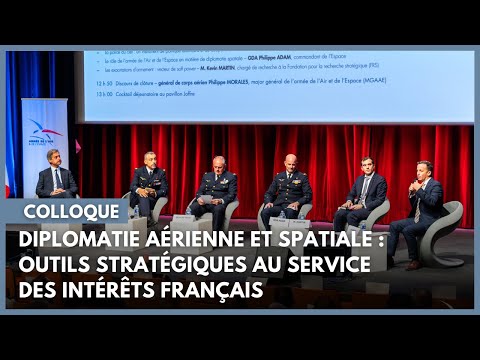 Colloque - Diplomatie aérienne et spatiale : outils stratégiques au service des intérêts français