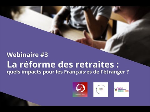 Webinaire : La réforme des #retraites : quels impacts pour les Français·es de l&#039;étranger ? #3