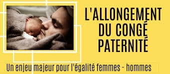 Doublement de la durée du congé paternité : une mesure essentielle pour l’égalité entre les femmes et les hommes